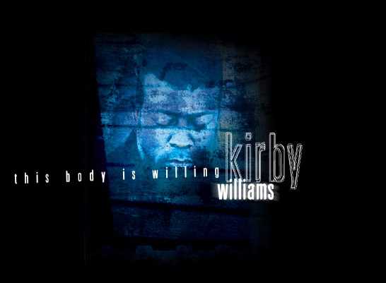 Kirby Williams - This Body Is Willing